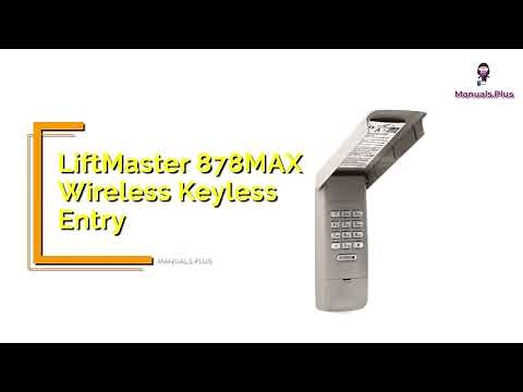 LiftMaster Wireless Keyless Entry 878MAX User Guide