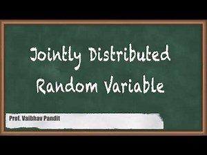 Jointly Distributed Random Variables