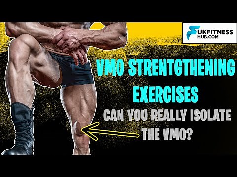 VMO Strengthening Exercises For All Abilities - VMO Anatomy, Function And Rehabilitation Exercises!