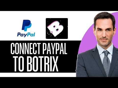 How to Connect PayPal to Botrix Full Guide – (2026) Step-by-Step