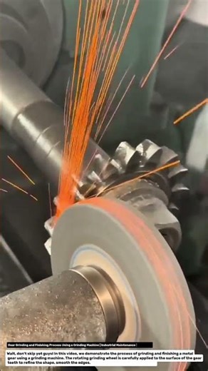Gear Grinding and Finishing Process Using a Grinding Machine | Industrial Maintenance Technique.
