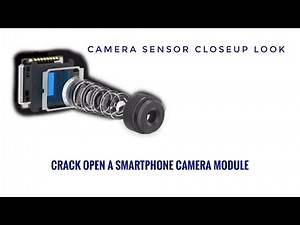Crack open a smartphone camera module | Megapixels explained. supportive video