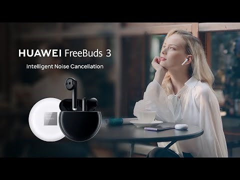 HUAWEI FreeBuds 3 | Our First Open-fit Active Noise Cancelling Bluetooth Earphones