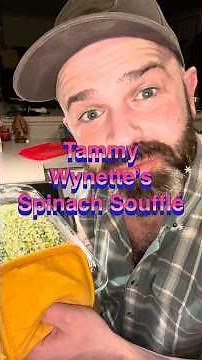 Spinach Soufflé by Tammy Wynette