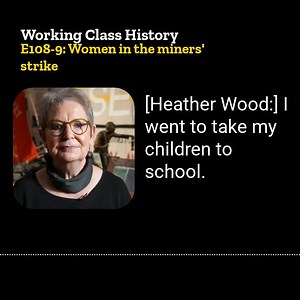 5.1K views · 100 reactions | Reminder that both parts of our latest podcast double episode are out now, about the central role played by women, particularly miners' wives, in the great UK miners' strike of 1984-5. Listen now by joining us on Patreon at https://patreon.com/workingclasshistory | Working Class History | Facebook