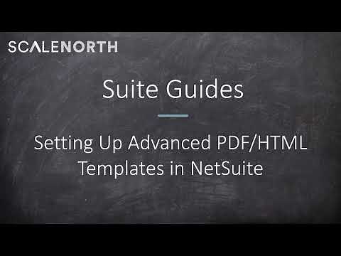 How to Set Up Advanced PDF and HTML Templates in NetSuite | ScaleNorth