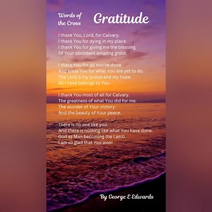 Gratitude - A narrated poem praising God for His works for us. #gospel #prayer #praise #bible #gratitude | Words of the Cross