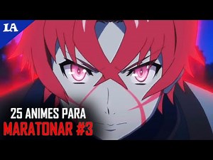 +25 Animes DESCONHECIDOS PARA MARATONAR #3
