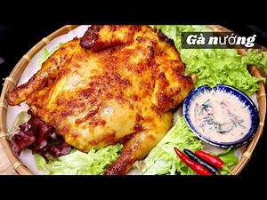 GÀ NƯỚNG làm kiểu này đơn giản mà thơm phức thật ngon.