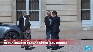 Macron greets French pair back in Paris after 'terrible ordeal' in Iran