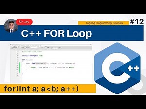 C++ Programming Tagalog #12 : For Loop | Sir Jay