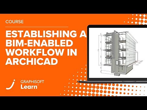Establishing a BIM-enabled Workflow in Archicad