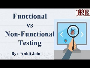 Functional and Non-Functional Testing || By:- Ankit Jain