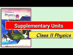 Supplementary units || class 11 physics || chapter 1 || measurements