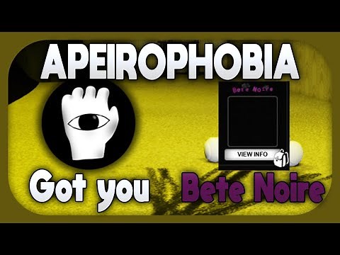 APEIROPHOBIA | Got You Badge & Bete Noire Title GUIDE