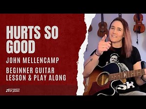 Hurts So Good by John Mellencamp - Beginner Guitar Lesson & Play Along
