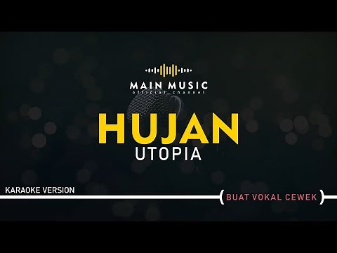 UTOPIA - HUJAN (Karaoke Version)