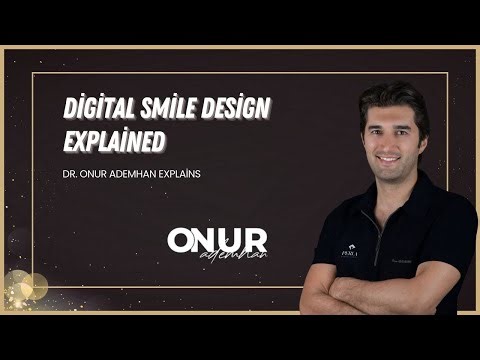 Digital Smile Design Workflow Explained | Dr. Onur Ademhan