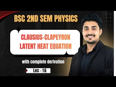 Clausius Clapeyron latent heat equation with complete derivation | Bsc 2nd semester physics | #bsc