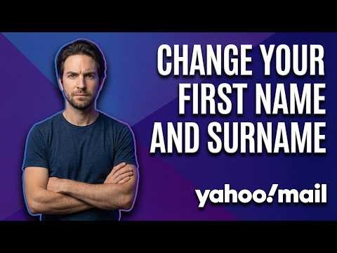 How To Change Your First Name And Surname In Yahoo Mail (Easy Guide)