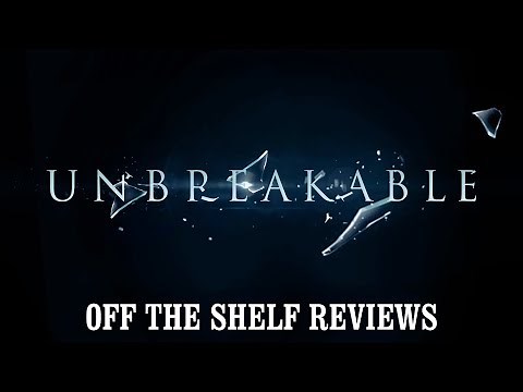 Unbreakable Review - Off The Shelf Reviews