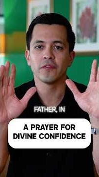 A Prayer For Divine Confidence