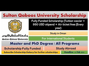 Sultan Qaboos University Scholarship in Oman 2022 | Study in Oman | MS/PhD|Fully Funded|Study Abroad