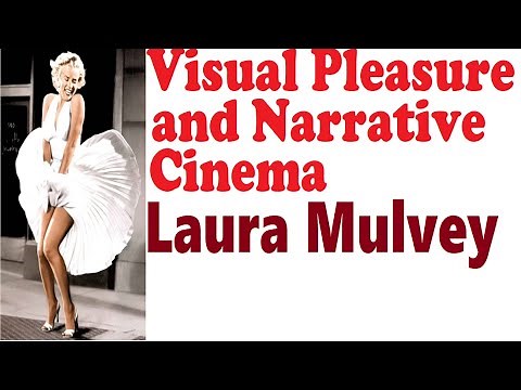 Summary and Analysis of Visual Pleasure and Narrative Cinema by Laura Mulvey