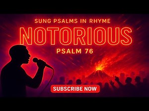 Psalm 76 – Notorious | How God’s Power Strikes Fear and Brings Justice (Rhyming Psalm)