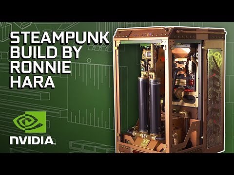 GeForce Garage - Ronnie Hara's Steampunk Build