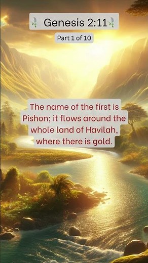🙏🏻Genesis 2:11 - What Does the River Pishon Symbolize in the Bible?🙏🏻#Genesis, #God