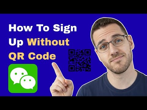 How To Sign Up For WeChat Without Scanning A QR Code (2026 Guide)