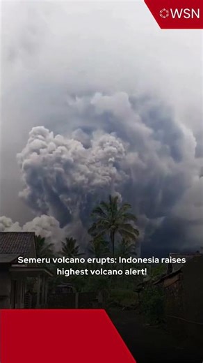Semeru erupts: Indonesia raises highest volcano alert!
