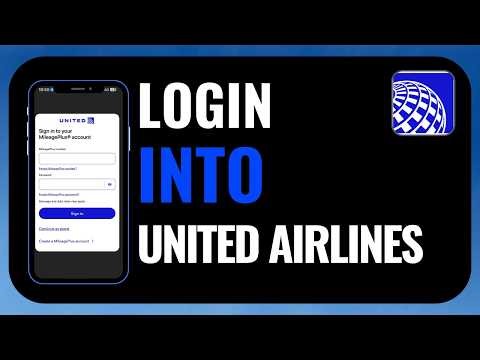 How To Login Into United Airlines App | Step-By-Step Guide