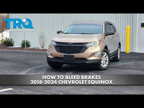 How to Bleed Brakes 2018-2024 Chevrolet Equinox