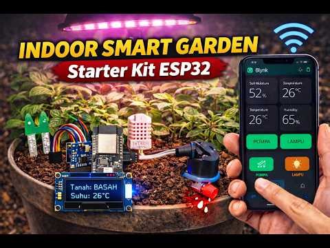 Indoor Smart Garden ESP32 | Kebun Pintar Di Dalam Ruangan