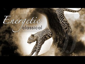 Fast, Energetic Classical Music / 1 hour Classical Music Workout