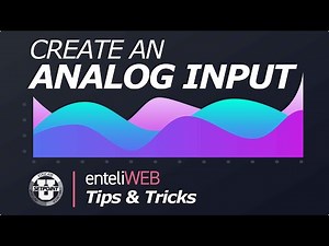 Tips & Tricks: Create an enteliWEB Analog Input (AI)
