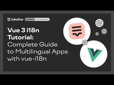 Vue 3 i18n Tutorial: Complete Guide to Multilingual Apps with vue-i18n