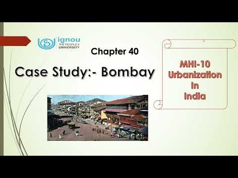 IGNOU MHI-10 | Unit 40: Case Study - Bombay | Urbanisation in India