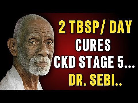 Taking 2 TBSP/Day - Kidney Disease CAN Be Reversed (In Any Stage) Naturally || Dr Sebi