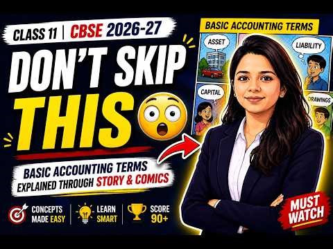 👉 "Basic Accounting Terms (Class 11) – Don’t Start Accounts Without This" 😳