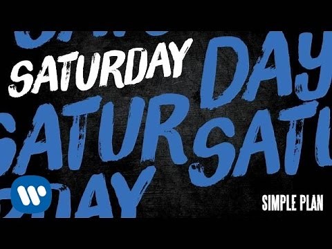 Simple Plan - Saturday [Official Audio]