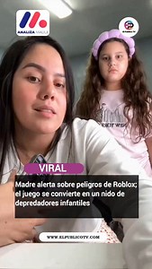 14K views · 231 reactions |  MADRE DENUNCIA PELIGROS QUE ENFRENTAN...