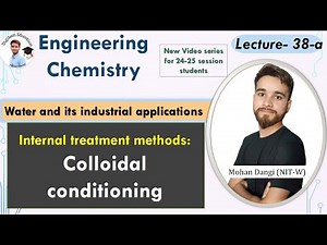 Lect.- 38a : Water Technology | Internal treatment methods | Colloidal conditioning #watertreatment