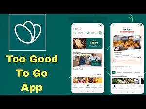How to Use Too Good To Go App Get Cheap Food Deals and Stop Waste