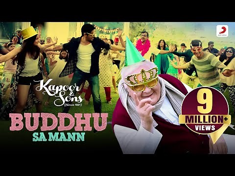 Buddhu Sa Mann - Kapoor & Sons | Sidharth | Alia | Rishi Kapoor | Armaan | Amaal
