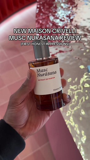 Maison Crivelli Musc Nurasana Review: First Impressions