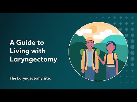 A Guide to Living with Laryngectomy