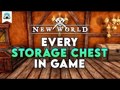 All Storage Chests - A Guide to Housing Storage | New World